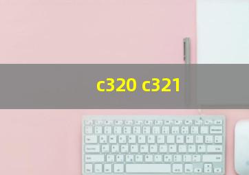 c320 c321