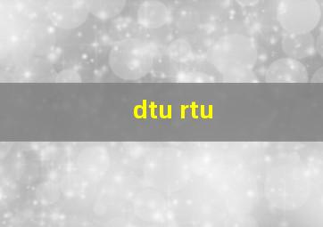 dtu rtu