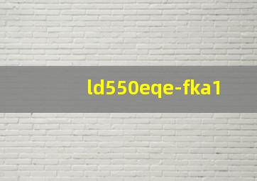 ld550eqe-fka1