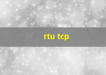 rtu tcp